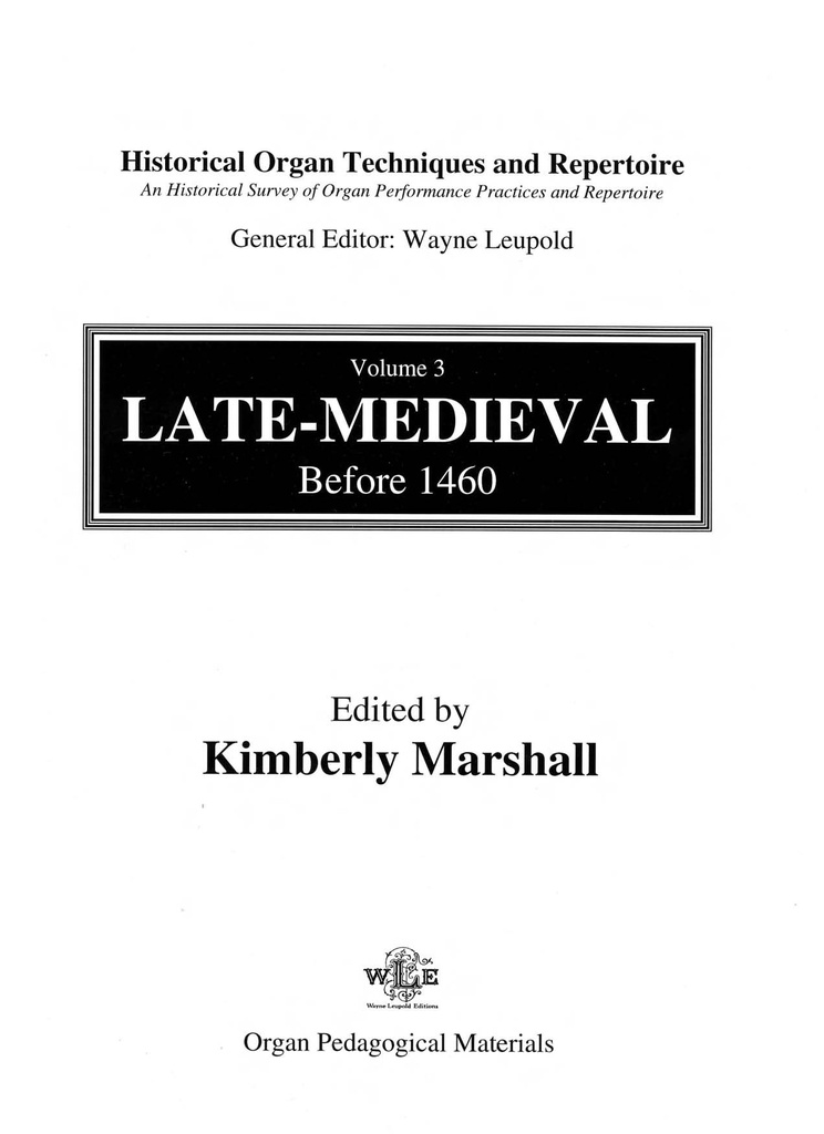 Historical Organ Techniques and Repertoire - Vol.3: Late Medieval