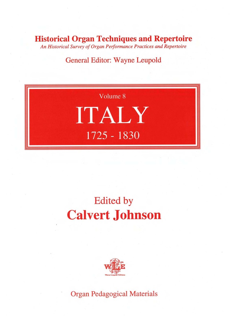 Historical Organ Techniques and Repertoire - Vol.8 Italy 1725-1830