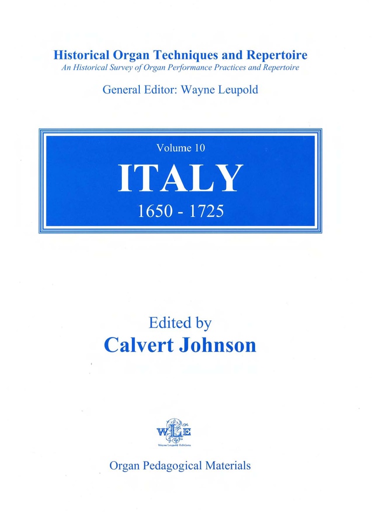 Historical Organ Techniques and Repertoire - Vol.10: Italy 1650-1725