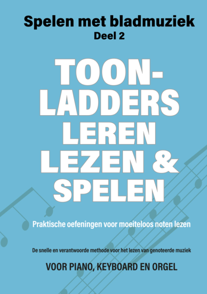 Spelen met Bladmuziek - Deel 2: Toonladders Leren Lezen & Spelen