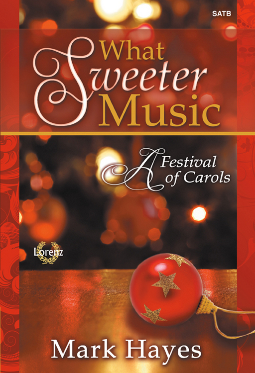 What Sweeter Music (Score & CD)