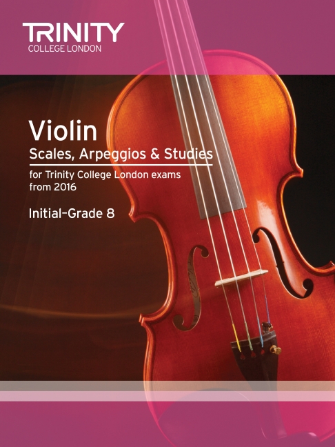 Violin Scales, Arpeggios & Studies (2016-2019) Initial-grade 8