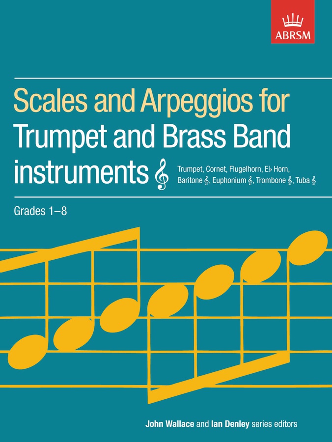 Scales and Arpeggios for Trumpet and Brass Band Instruments, Treble Clef (Grades 1-8)