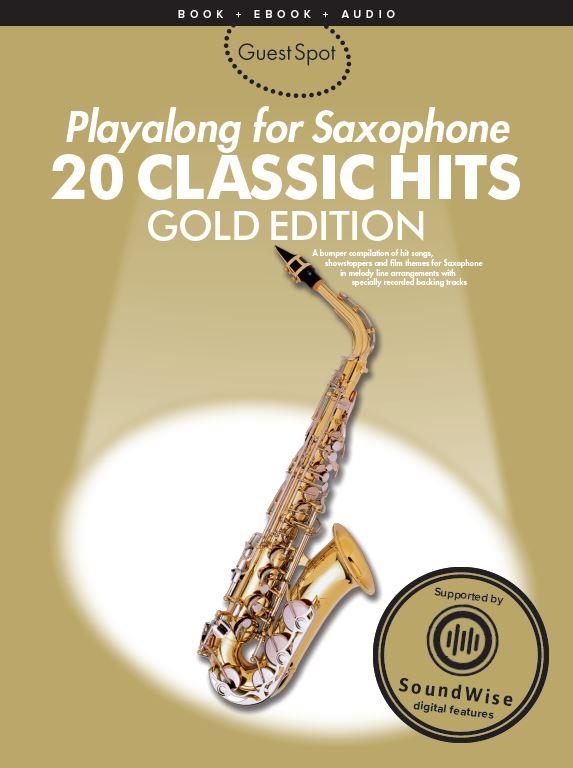 Guest Spot: 20 Classic Hits Gold Edition (Playalong for alto saxophone)