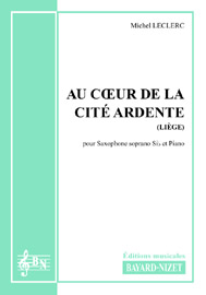 Au cœur de la cité ardente