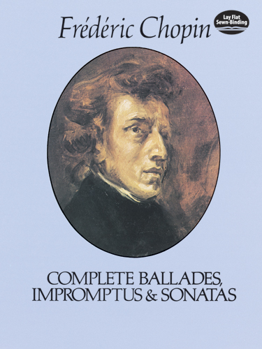 Complete ballades, impromptus & sonatas