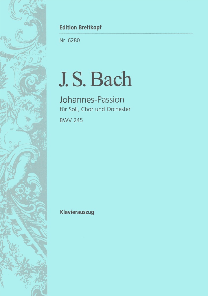 St. John Passion, BWV.245 (Full score)