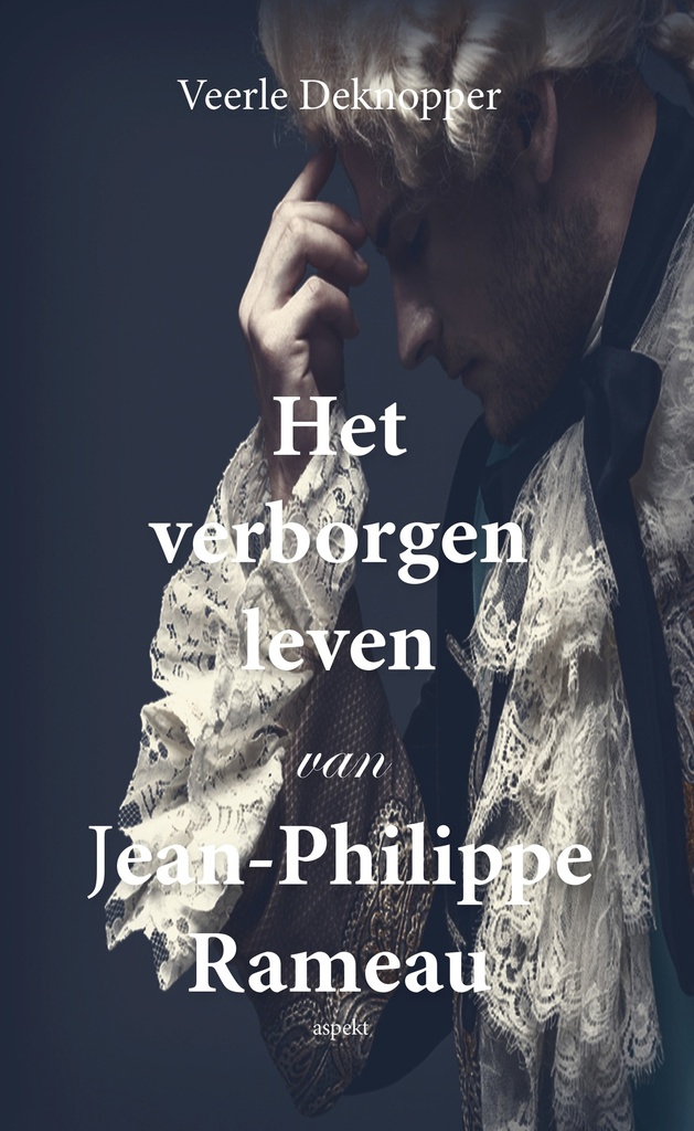 Het Verborgen Leven van Jean-Philippe Rameau