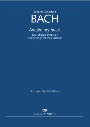 Awake my Heart (Bach chorale collection and settings for the Eucharist)