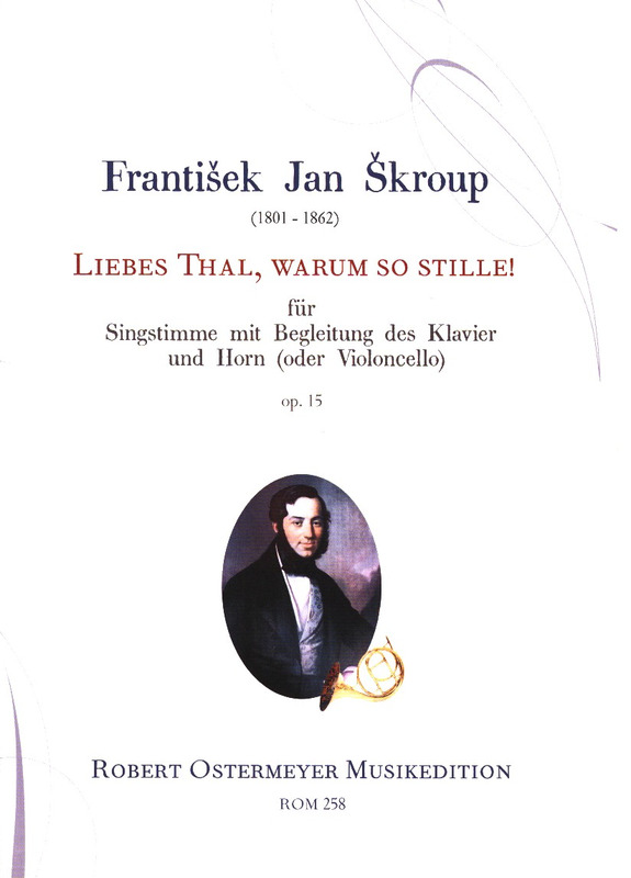 Liebes Thal, Warum So Stille! Op.15