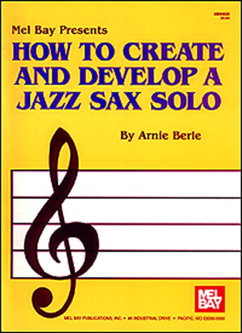 How to Create and Develop a Jazz Sax Solo