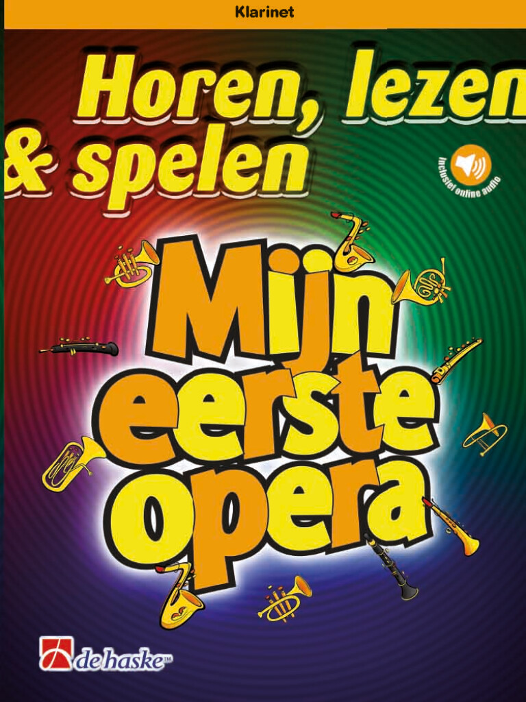 Horen, Lezen & Spelen - Mijn Eerste Opera (Klarinet)