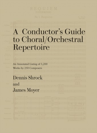 A Conductor's Guide to Choral/Orchestral Repertoire