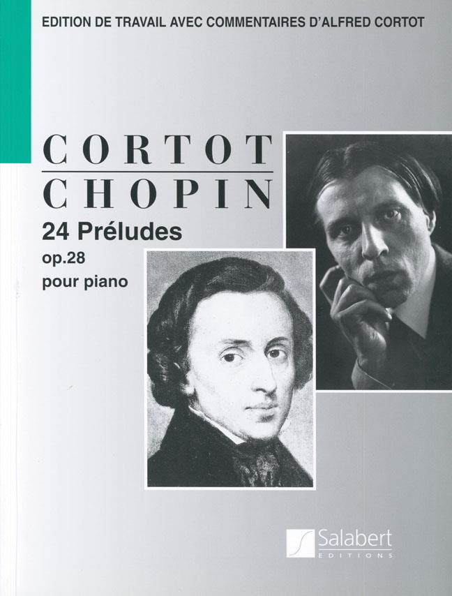 24 Preludes, Op.28 (Edition de travail avec commentaires d'Alfred Cortot)