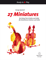27 Miniatures for String Trio - Ready to Play