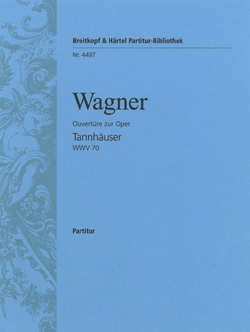 Tannhaeuser - Overture, WWV.70 (Full score)