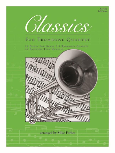 Classics For Trombone Quartet (Full Score)