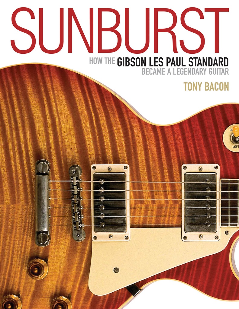 Sunburst (How the Gibson Les Paul became a legendary guitar)