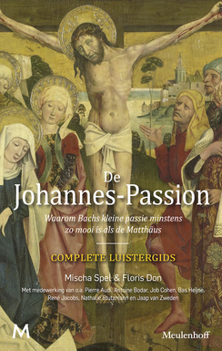 De Johannes Passion (Complete luistergids)