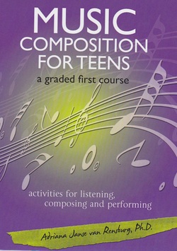 Music Composition for Teens - A Graded First Course