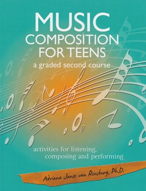 Music Composition for Teens - A Graded Second Course