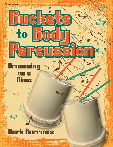Buckets to Body Percussion (Drumming on  Dime)