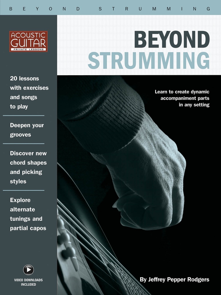 Beyond Strumming