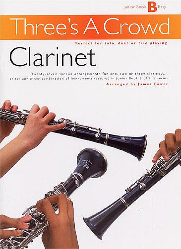 Three's a Crowd - Junior Book B (Clarinet)