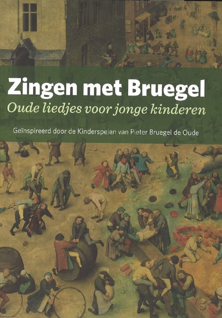 Zingen met Bruegel - Oude Liedjes voor Jonge Kinderen