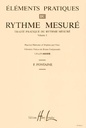 Éléments Pratiques du Rythme Mesuré - Vol.1