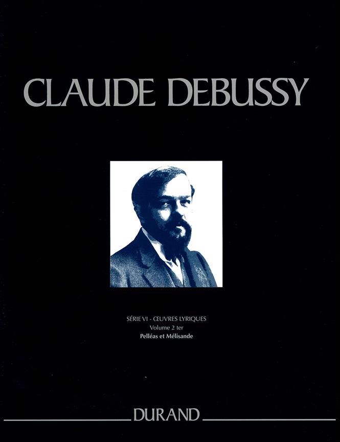 Pelléas et Mélisande (Vocal Score - Critical edition)