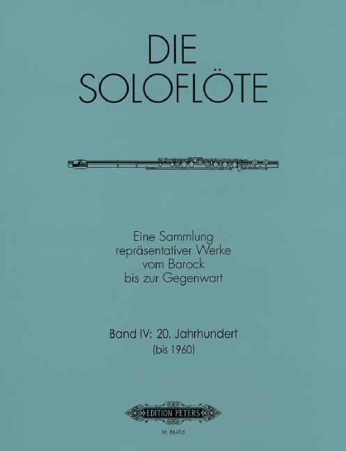 Die Solo Flute - 4 (Compositions from 1900 - 1960)