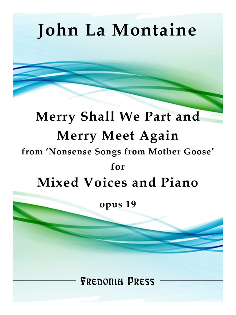 Merry Shall We Part and Merry Meet Again from 'Nonsense Songs from Mother Goose', Op.19