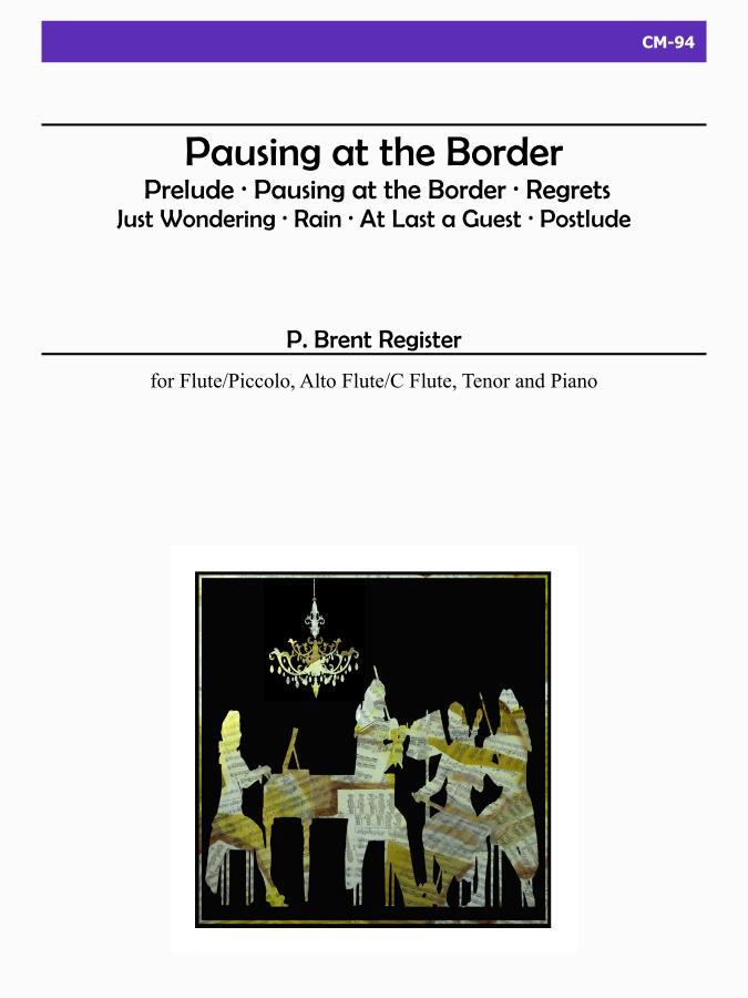 Pausing at the Border for Flute, Alto Flute, Tenor and Piano