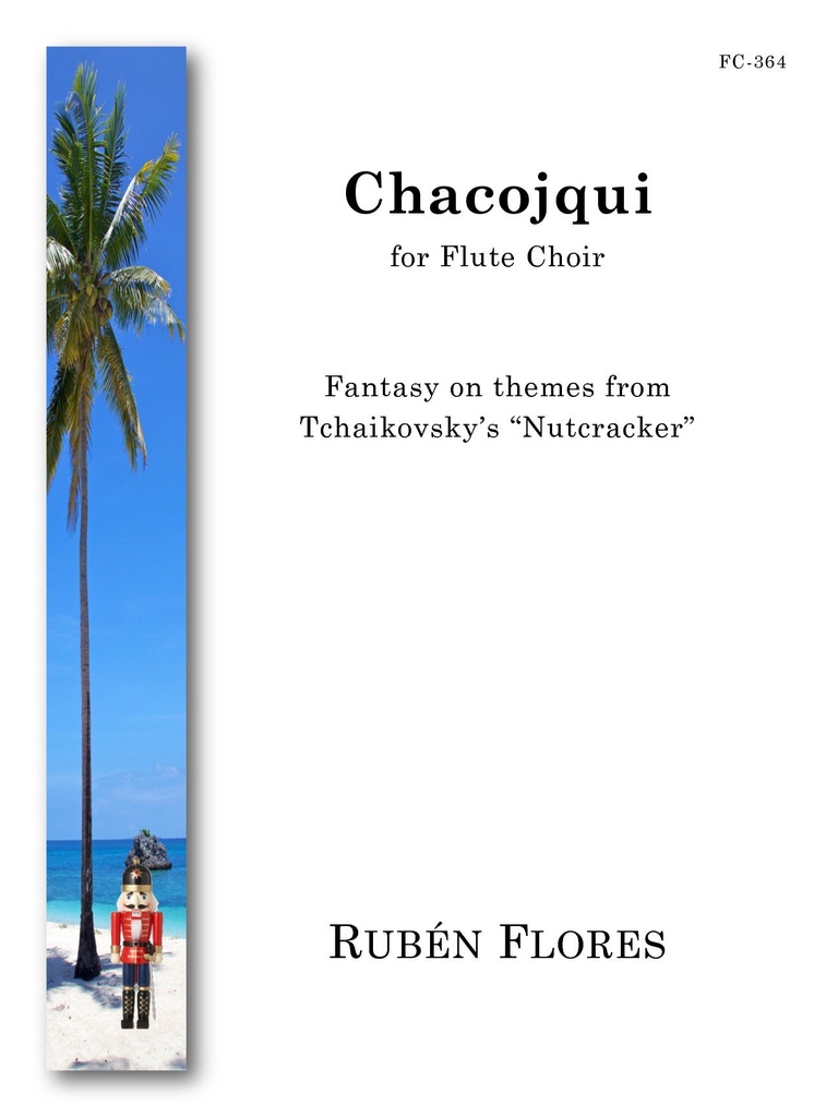 Chacojqui (Fantasy on Nutcracker)  (Score & parts)