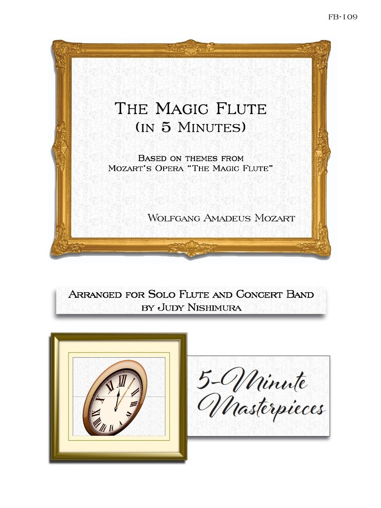 The Magic Flute in 5 Minutes (Flute and Concert Band)