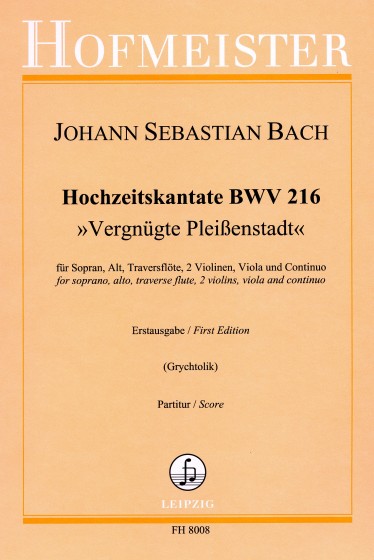 Hochzeitkantate, BWV.216 'Vergnügte Pleissenstadt' (Full score)