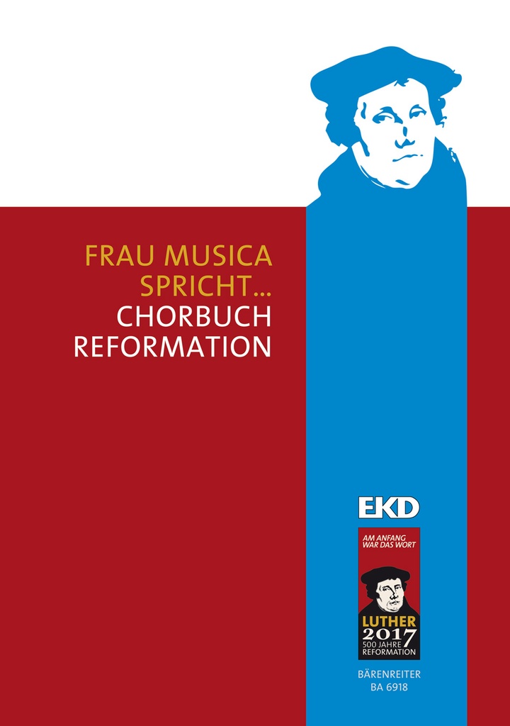 Frau Musica spricht... Chorbuch Reformation