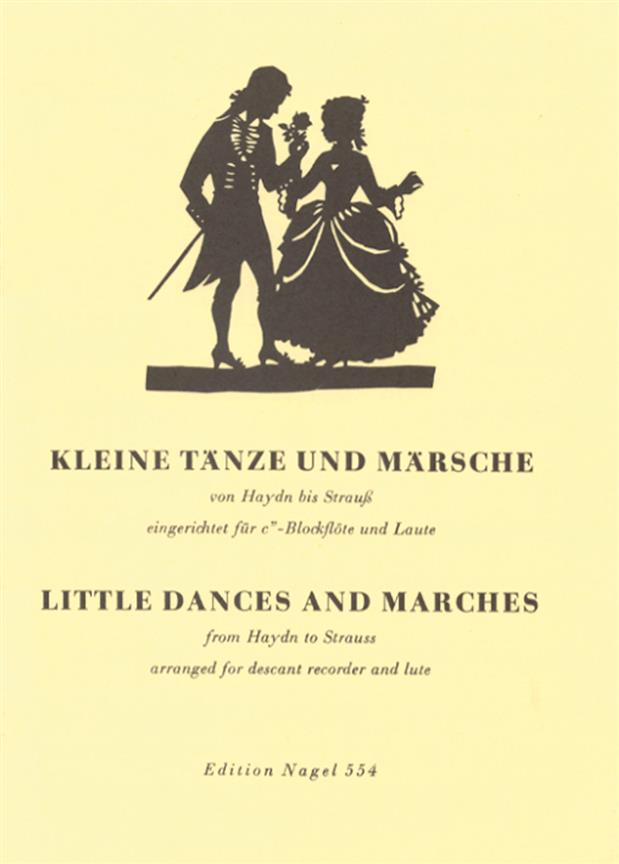 Kleine Tänze und Märsche für Sopranblockflöte und Laute (Gitarre) -13 Stücke von L. v. Beethoven, J. Haydn, M. Haydn, J. Lanner, W. A. Mozart und J. Strauß-