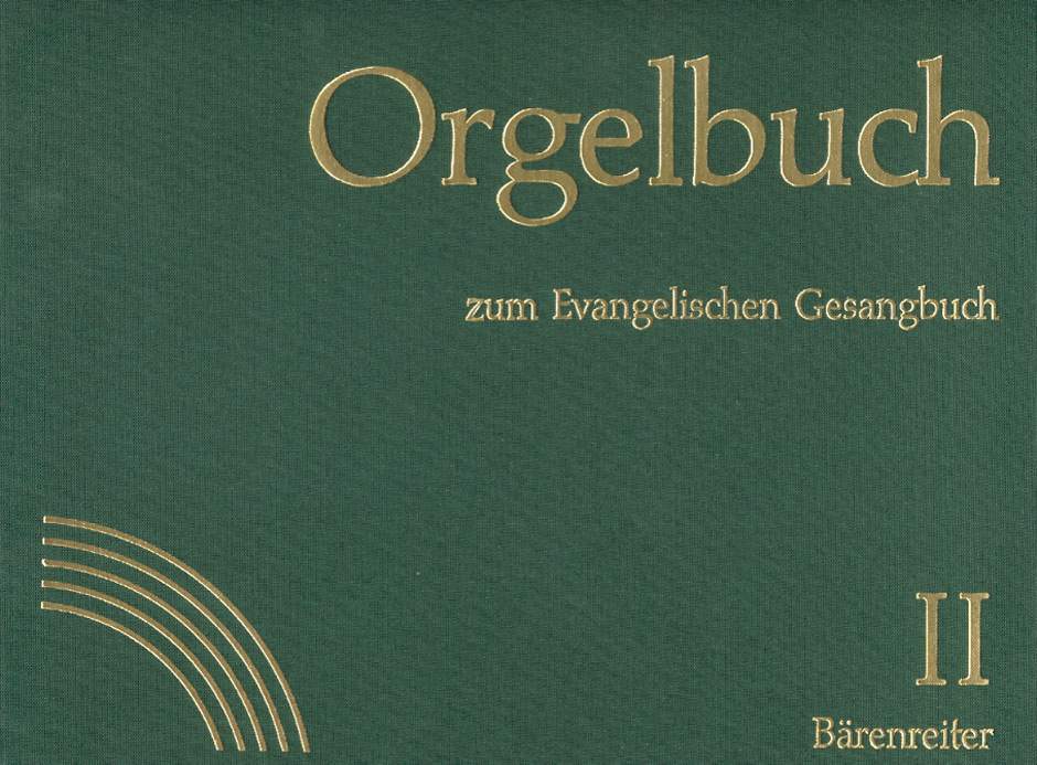 Orgelbuch zum Evangelischen Gesangbuch. Stammausgabe (Volume I and II, No.1-535)