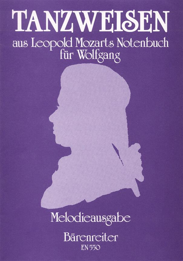 Tanzweisen aus Leopold Mozarts Notenbuch für Wolfgang -24 leichte Kompositionen verschiedener, meist unbekannter Meister für 1 Sopranblockflöte allein (dazu Klavierbegleitung EN 551)-