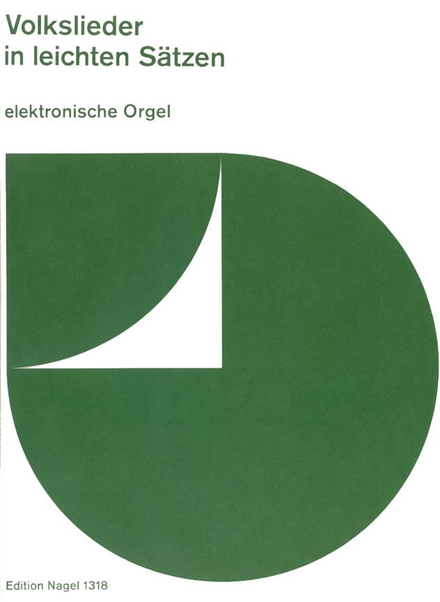 Volkslieder in leichten Sätzen -30 Lieder für elektronische Orgel, Text der 1. Strophe unterlegt, weitere Strophen in EN 1704 und EN 1707-