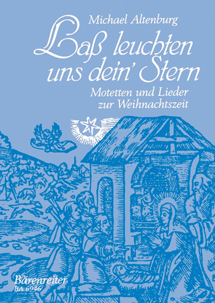 Lass leuchten uns dein' Stern -7 Motetten und Lieder zur Weihnachtszeit-