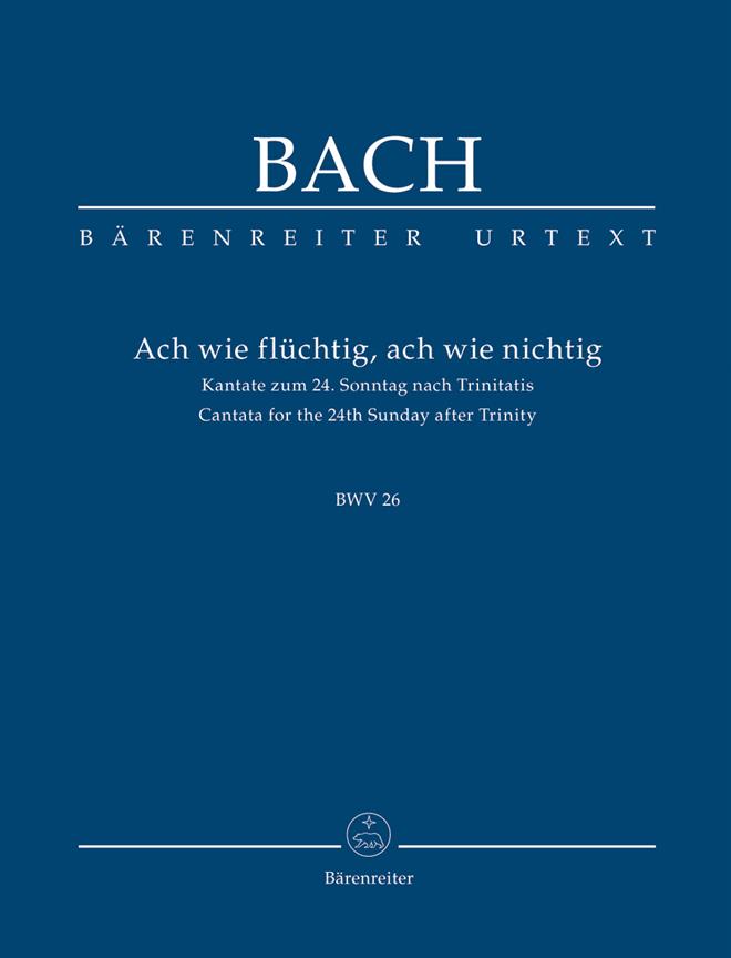 Ach wie flüchtig, ach wie nichtig, BWV.26 (Study score, Urtext edition)