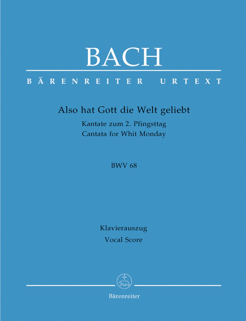 Also hat Gott die Welt geliebt, BWV.68 (Vocal score, Urtext edition)