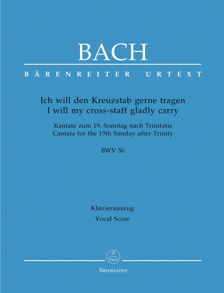 I will my cross-staff gladly carry, BWV.56 'Cross Staff Cantata (Kreuzstabkantate)' (Vocal score, Urtext edition)