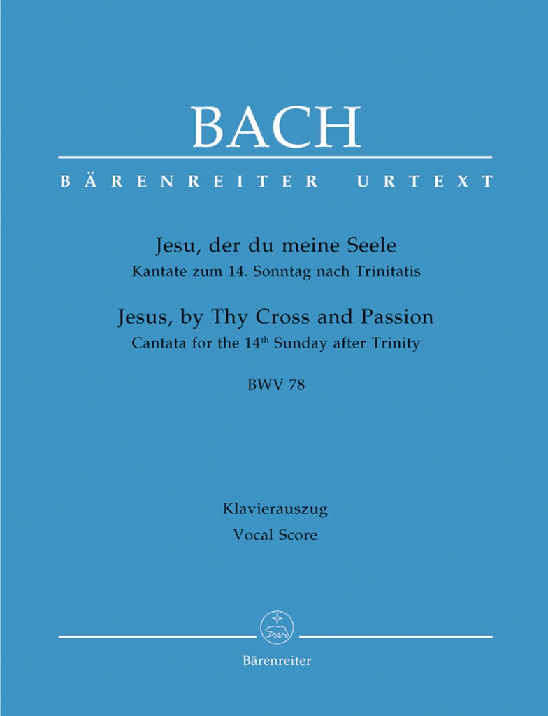 Jesu, by Thy Cross and Passion, BWV.78 (Vocal score, Urtext edition)