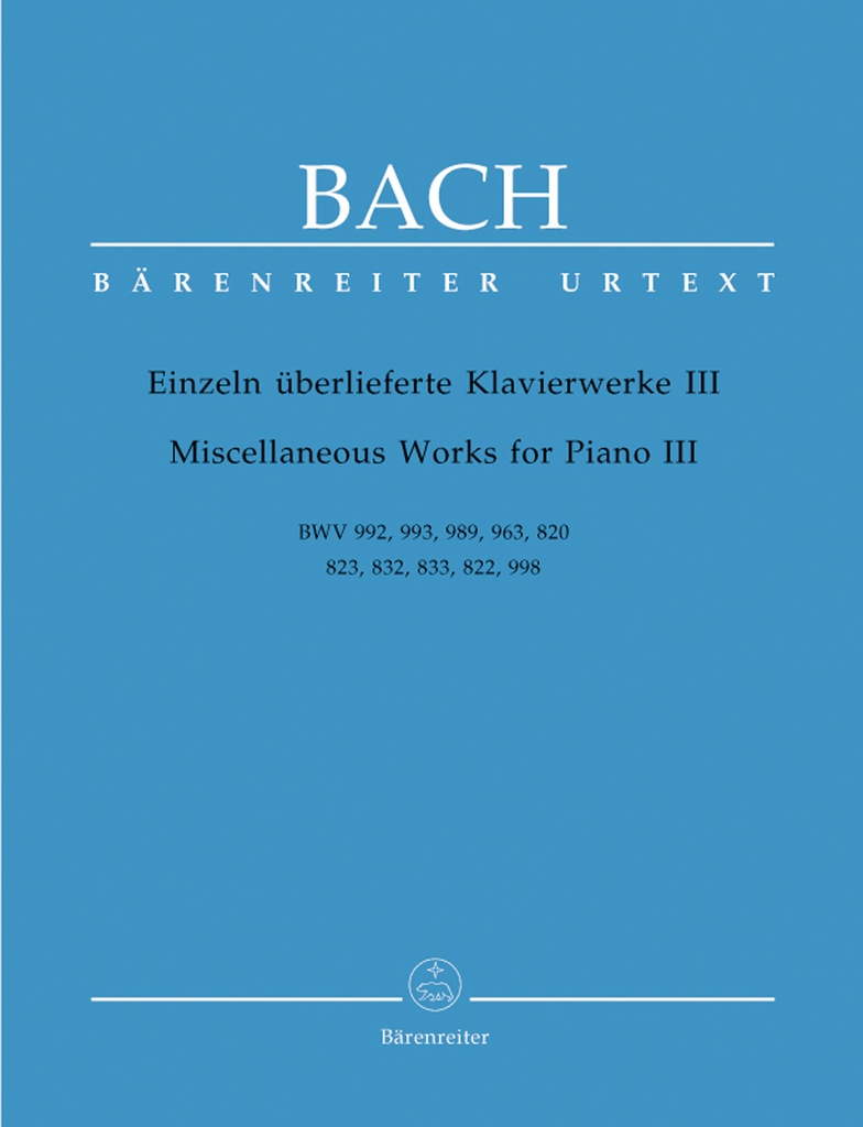 Miscellaneous Works for Piano III, BWV.992, 993, 989, 963, 820, 823, 832, 833, 822, 998