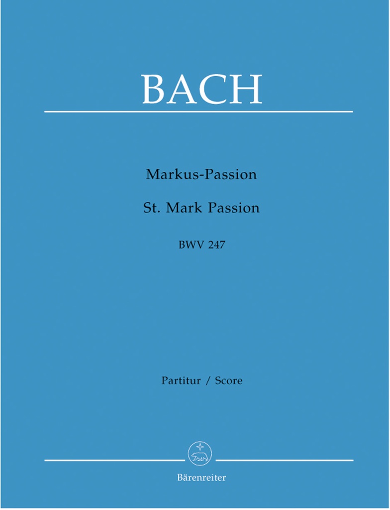 St. Mark Passion, BWV.247 (A reconstruction) (Full score)