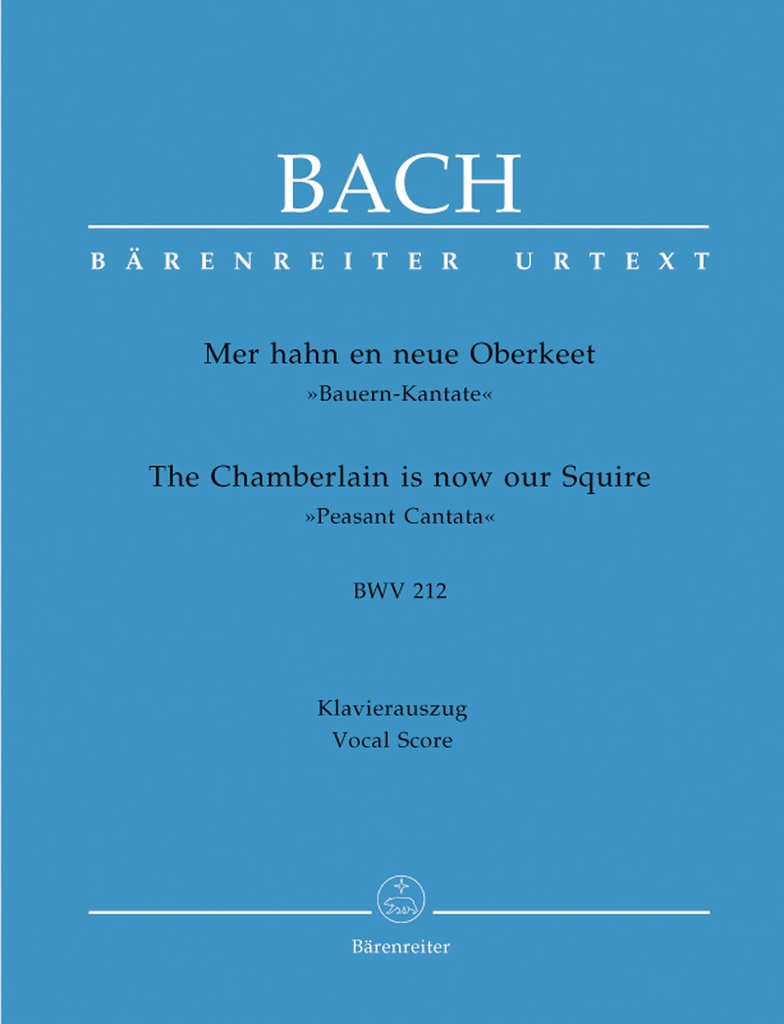 The Chamberlain is now our Squire, BWV.212 'Peasant Cantata' (Vocal score, Urtext edition)